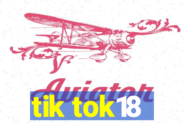 tik tok18